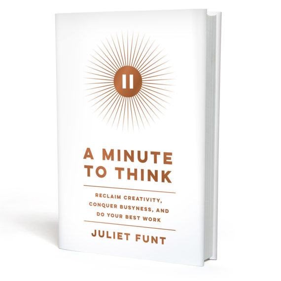 Buy A Minute To Think Book By Juliet Funt